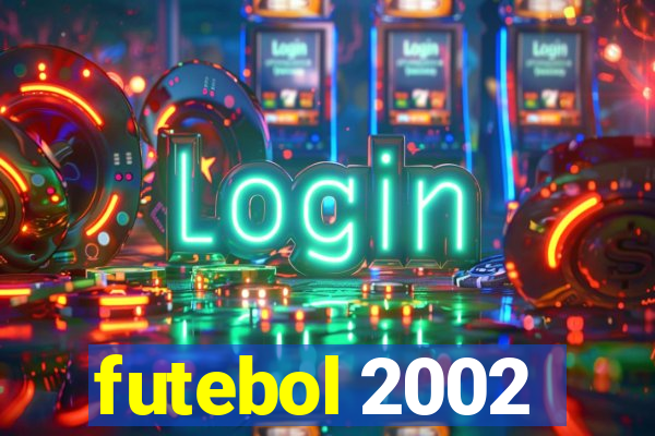 futebol 2002